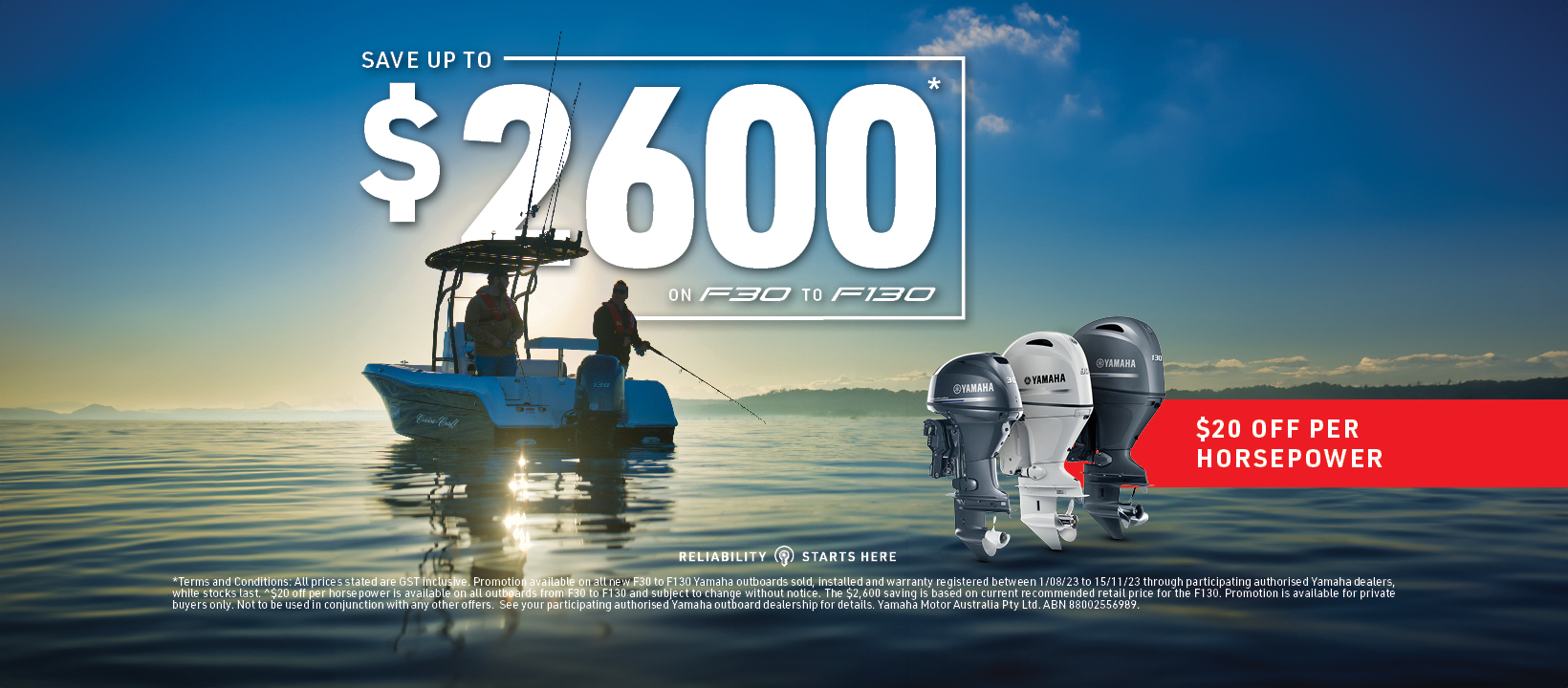 SAVE UP TO $2600 ON YAMAHA F30 TO F130 OUTBOARDS